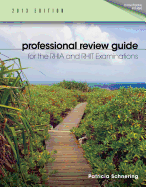 Professional Review Guide for the Rhia and Rhit Examinations, 2013 Edition