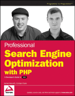 Professional Search Engine Optimization with PHP: A Developer's Guide to SEO - Darie, Cristian, and Sirovich, Jaimie