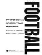 Professional Sports Team Histories: Football - LaBlanc, Michael L. (Editor)