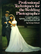 Professional Techniques for the Wedding Photographer - Schaub, George