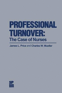 Professional Turnover:: The Case of Nurses