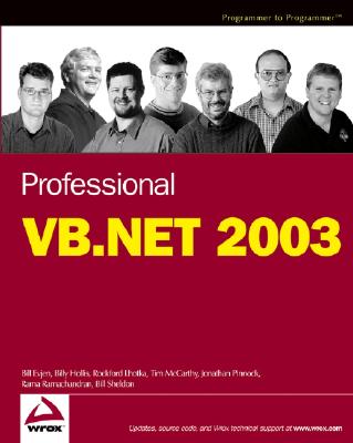 Professional VB.NET 2003 - Evjen, Bill, and Hollis, Billy, and Lhotka, Rockford