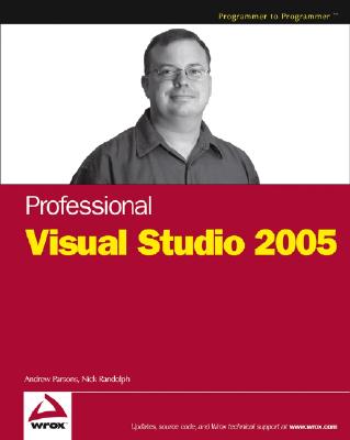 Professional Visual Studio 2005 - Parsons, Andrew, and Randolph, Nick