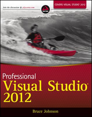 Professional Visual Studio 2012 - Johnson, Bruce, Professor