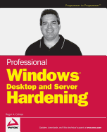 Professional Windows Desktop and Server Hardening