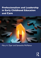 Professionalism and Leadership in Early Childhood Education and Care