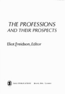 Professions and Prospects - Freidson, Eliot