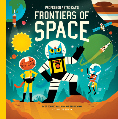 Professor Astro Cat's Frontiers of Space - Walliman, Dominic