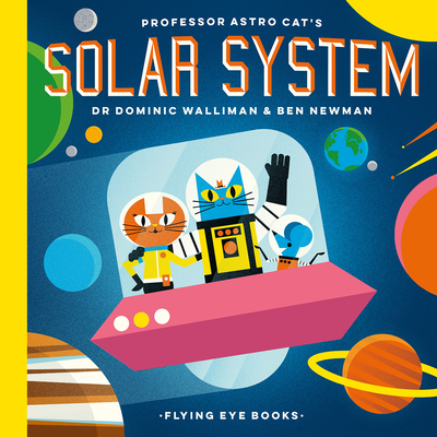 Professor Astro Cat's Solar System - Walliman, Dominic