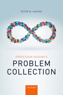 Professor Higgins's Problem Collection
