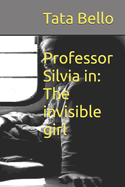 Professor Silvia in: The invisible girl