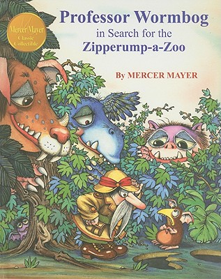 Professor Wormbog in Search for the Zipperump-a-Zoo - Mayer, Mercer