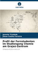 Profil der Fernstudenten im Studiengang Chemie am Graja-Zentrum