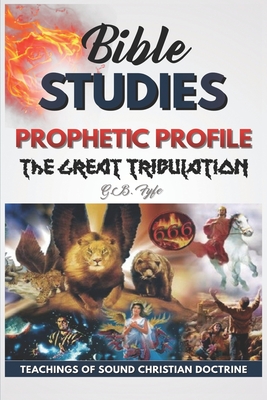 Profil Prophetic: The Great Tribulation - Fyfe, G B