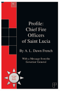 Profile: Chief Fire Officers of Saint Lucia