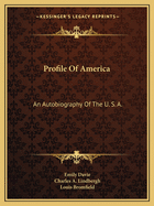 Profile of America: An Autobiography of the U. S. A.