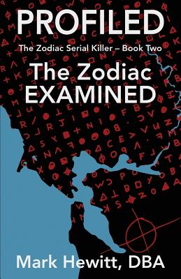 Profiled: The Zodiac Examined - Hewitt, Mark