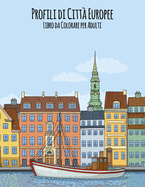 Profili di Citt Europee Libro da Colorare per Adulti