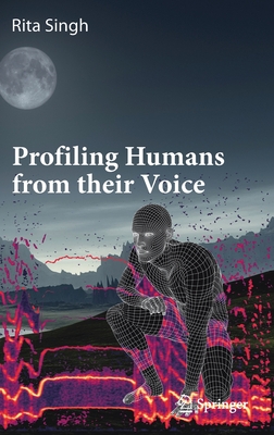 Profiling Humans from Their Voice - Singh, Rita