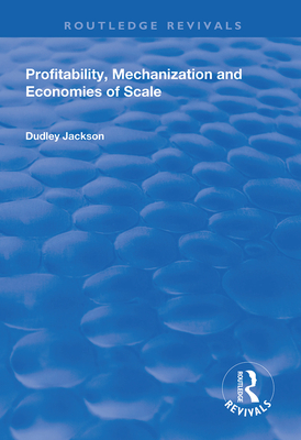 Profitability, Mechanization and Economies of Scale - Jackson, Dudley