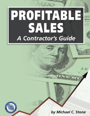 Profitable Sales: A Contractor's Guide - Stone, Michael C