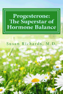 Progesterone: The Superstar of Hormone Balance