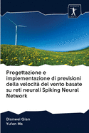 Progettazione e implementazione di previsioni della velocit? del vento basate su reti neurali Spiking Neural Network