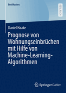 Prognose von Wohnungseinbruchen mit Hilfe von Machine-Learning-Algorithmen