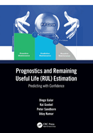 Prognostics and Remaining Useful Life (Rul) Estimation: Predicting with Confidence