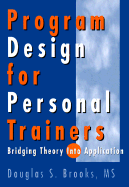 Program Design for Personal Trainers: Bridging the Theory Into Application