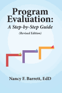 Program Evaluation: A Step-By-Step Guide (Revised Edition)