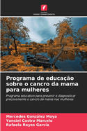 Programa de educa??o sobre o cancro da mama para mulheres