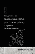 Programas de financiaci?n de la UE para terceros pa?ses y empresas internacionales