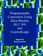 Programmable Controllers Using Allen-Bradley Slc500 and Control-Logix