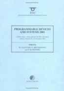 Programmable Devices and Systems 2001: A Proceedings Volume from the 5th Ifac Workshop, Gliwice, Poland, 22 - 23 November 2001 - Ciazynski, W, and Hrynkiewicz, E, and Klosowski, P