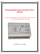 Programmable Logic Controller (PLC) Tutorial