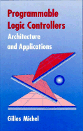 Programmable Logic Controllers: Architecture and Application