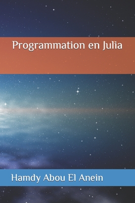 Programmation en Julia - Abou El Anein, Hamdy