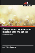 Programmazione umana interna alla macchina