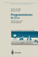 Programmieren in C++: Einf Hrung in Den Sprachstandard - Schader, Martin, and Kuhlins, Stefan