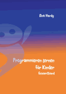 Programmieren Lernen Fur Kinder - Gesamtband