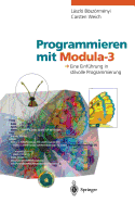 Programmieren Mit Modula-3: Eine Einfuhrung in Stilvolle Programmierung - Boszormenyi, Laszlo, and Weizenbaum, J (Foreword by), and Weich, Carsten