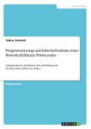 Programmierung und Inbetriebnahme eines Motorkabelbaum Pr?fstandes: Dokumentation im Rahmen der Ausbildung zum Mechatroniker/Elektrotechniker