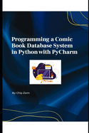 Programming a Comic Book Database System in Python with PyCharm