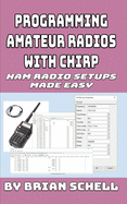 Programming Amateur Radios with Chirp: Ham Radio Setups Made Easy