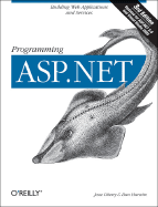 Programming ASP.Net - Liberty, Jesse, and Hurwitz, Dan