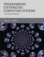 Programming Distributed Computing Systems: A Foundational Approach