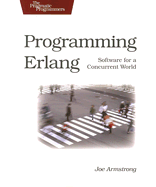 Programming Erlang: Software for a Concurrent World - Armstrong, Joe