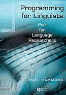Programming for Linguists: Java Technology for Language Researchers - Hammond, Michael