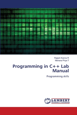 Programming in C++ Lab Manual - R, Rajesh Kanna, and T, Mohana Priya